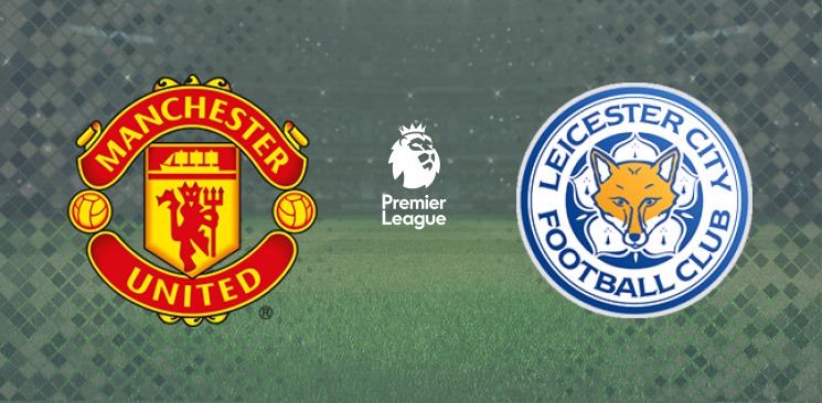 Manchester United - Leicester 11 May, 2021: Match Preview